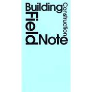 Building Construction Field Note 〈AQ〉 [ムックその他]