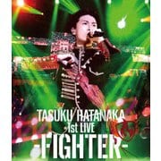 TASUKU HATANAKA 1st LIVE -FIGHTER-