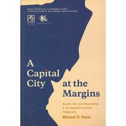 A Capital City at the Margins-Quezon City and Urbanization in the Twentieth-Century Philippines（Kyoto CSEAS Series on Philippine Studies） [全集叢書]