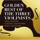 葉加瀬太郎、高嶋ちさ子、古澤巌／GOLDEN BEST OF THE THREE VIOLINISTS