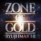 RYUJI IMAICHI／ZONE OF GOLD