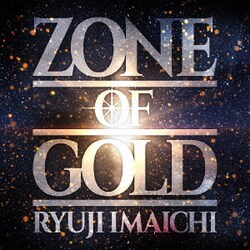 RYUJI IMAICHI／ZONE OF GOLD