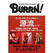 BURRN！ PRESENTS ユーロ・スラッシュ・メタルの源流 その2 [ムックその他]