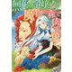 無色の令嬢、魔物の森で肉を焼く。(アイリスNEO) [新書]