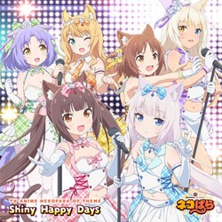 ショコラ(CV:八木侑紀)、バニラ(CV:佐伯伊織)、アズキ(CV:井澤詩織)、メイプル(CV:伊藤美来)、シナモン(CV:のぐちゆり)、ココナツ(CV:水谷麻鈴)／Shiny Happy Days (TVアニメ「ネコぱら」オープニングテーマ)