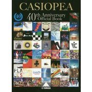 CASIOPEA40TH ANNIVERSARY OFFICIAL BOOK [ムックその他]