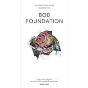 BOB FOUNDATION(THE POCKET ART SERIES〈NUMBER FIVE〉) [新書]