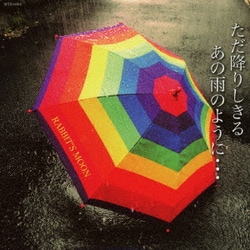 RABBIT'S MOON／ただ降りしきる あの雨のように…
