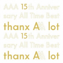 AAA／AAA 15th Anniversary All Time Best -thanx AAA lot-