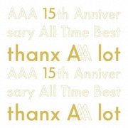 AAA 15th Anniversary All Time Best -thanx AAA lot-
