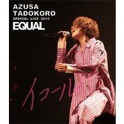 AZUSA TADOKORO SPECIAL LIVE 2019 イコール