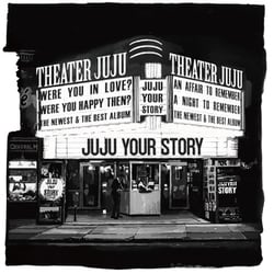 JUJU／YOUR STORY