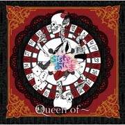 Queen of～