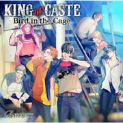 KING of CASTE Bird in the Cage 獅子堂高校ver.