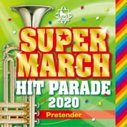 キング・スーパー・マーチ ヒット・パレード 2020~Pretender