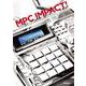 MPC IMPACT!―テクノロジーから読み解くヒップホップ [単行本]