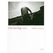 One last hug―命を捜す [単行本]