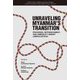 UNRAVELING MYANMAR'S TRANSITION―PROGRESS,RETRENCHMENT,AND AMBIGUITY AMIDST LIBERALIZATION [全集叢書]