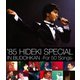 西城秀樹／'85 HIDEKI SPECIAL IN BUDOHKAN -For 50 Songs- [Blu-ray Disc]