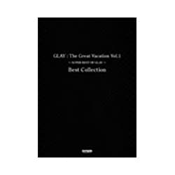 BS GLAY/THE GREAT VACATION VOL.1 SUPER BEST OF GLAY [ムック・その他]