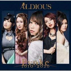 ALDIOUS／Evoke 2010-2020