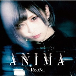 ReoNa／ANIMA