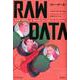 RAW DATA（ロー・データ）（PEAK books） [単行本]