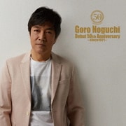 Goro Noguchi Debut 50th Anniversary ~since1971~