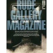RUDE GALLERY MAGAZINE [ムックその他]
