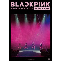 BLACKPINK／BLACKPINK 2019-2020 WORLD TOUR IN YOUR AREA -TOKYO DOME- [DVD]