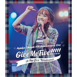 大橋彩香／大橋彩香 5th Anniversary Live ～ Give Me Five!!!!! ～ at PACIFICO YOKOHAMA [Blu-ray Disc]