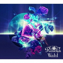 Roselia／Wahl