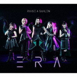 RAISE A SUILEN／ERA