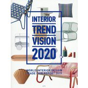 インテリアトレンドビジョン〈2020〉―世界のインテリアトレンド情報発信ブック [単行本]
