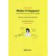 Make It Happen!―Intermediate Conversation in English:Idioms in American Daily Life [単行本]