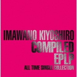忌野清志郎／COMPILED EPLP ALL TIME SINGLE COLLECTION