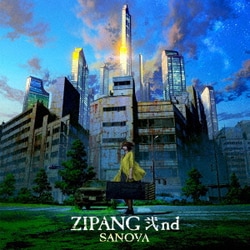 SANOVA／ZIPANG 弐nd