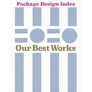 Package Design Index 2020 Our Best Works―日本のパッケージデザイン1890→2020 [単行本]
