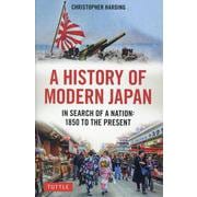 A History of Modern Japan－In Search of a Nation 1850 to the Presen [単行本]
