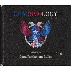 9mm Parabellum Bullet／CHAOSMOLOGY