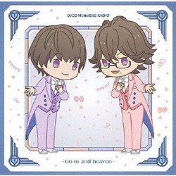 DJCD HE★VENS RADIO ～Go to 2nd heaven～