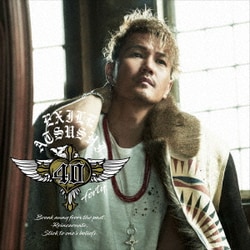 EXILE ATSUSHI／40 ～forty～