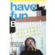 have fun [単行本]