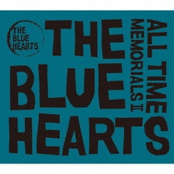 THE BLUE HEARTS／ALL TIME MEMORIALS Ⅱ