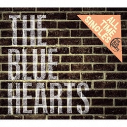 THE BLUE HEARTS／ALL TIME SINGLES SUPER PREMIUM BEST