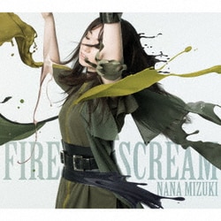 水樹奈々／FIRE SCREAM/No Rain,No Rainbow