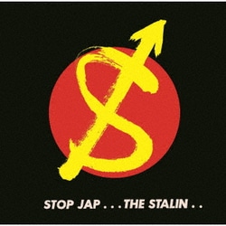 THE STALIN／STOP JAP