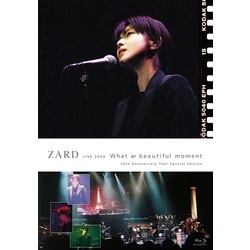 ZARD／ZARD LIVE 2004 What a beautiful moment 30th Anniversary Year Special Edition [Blu-ray Disc]