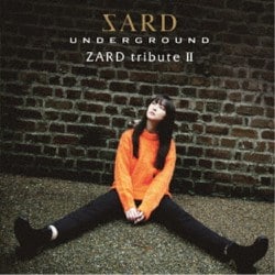 SARD UNDERGROUND／ZARD tribute Ⅱ