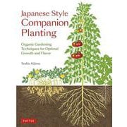 Japanese Style Companion Plant－Orgnic Gardening Techniques for Optimal [単行本]